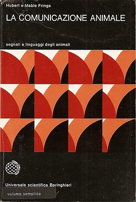 HUBERT und MABLE FRINGS: DIE TIERKOMMUNIKATION _ BORINGHIERI wissenschaftlich_ 1971