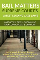 Jayprakash Bansilal | 'Bail Matters', Supreme Court's Latest Leading Case Laws