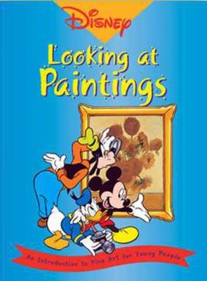 Disney- Looking at Paintings: An Introduction to Art for Young People - hard...