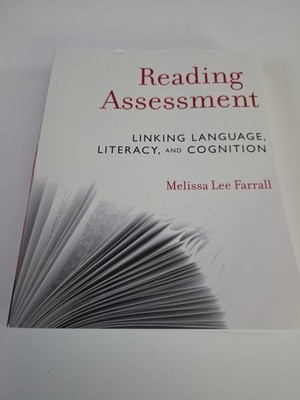 Reading Assessment: Linking Language, Literacy, and Cognition by Farrall, Melis