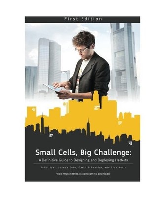 Small Cells, Big Challenge: A Definitive Guide to Designing and Deploying HetNet