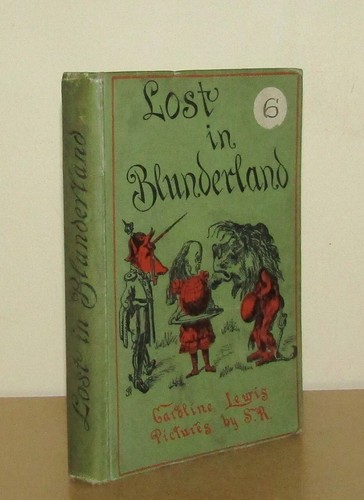 Caroline Lewis - Lost in Blunderland - 1st/2nd (1903 Heinemann First Edition)