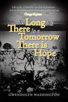 As Long As There Is A Tomorrow, There Is Hope | Gwendolyn Washington | Buch