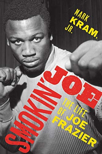 Mark Jr. Kram - Smokin' Joe The Life Of Joe Frazier - Paperback - G245Z-image