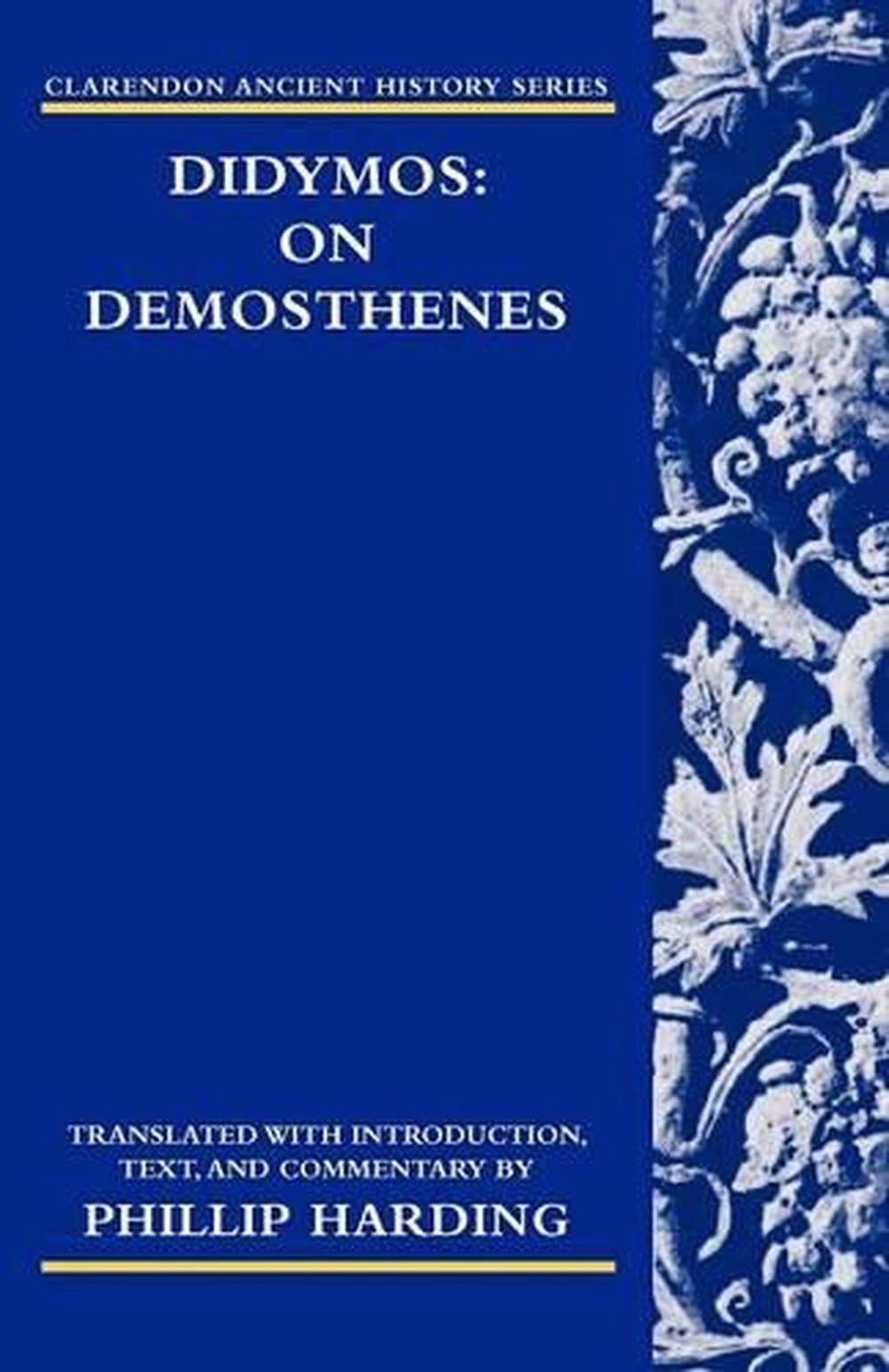 Didymos: On Demosthenes by Phillip Harding (English) Paperback Book