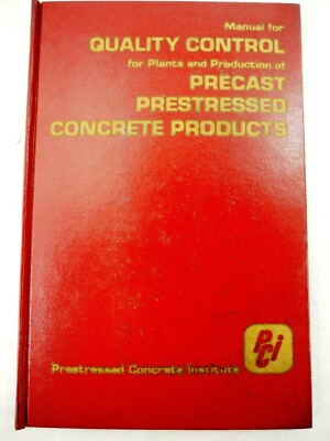 Manual for Quality Control Precast Prestressed Concrete Products by PCI 1977