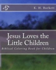 Jesus Loves The Little Children: Biblical Coloring Book For Children