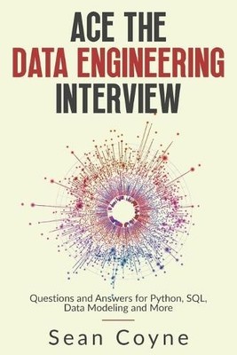 Sean Coyne Ace the Data Engineering Interview (Paperback) (UK IMPORT)