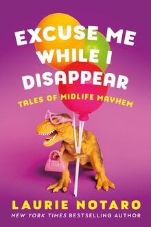 Excuse Me While I Disappear: Tales of Midlife Mayhe... | Buch | Zustand sehr gut
