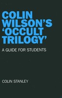 Colin Wilson`S `Occult Trilogy` - A Guide For Students | Colin Stanley | Buch