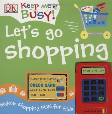Let's Go Shopping! (Keep Me Busy)