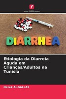 Nazek Al-Gallas | Etiologia Da Diarreia Aguda Em CriançAs/Adultos Na TuníSia