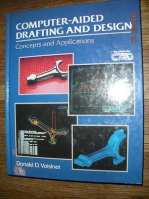 Computer-Aided Drafting and Design : Concepts and Applications Ha