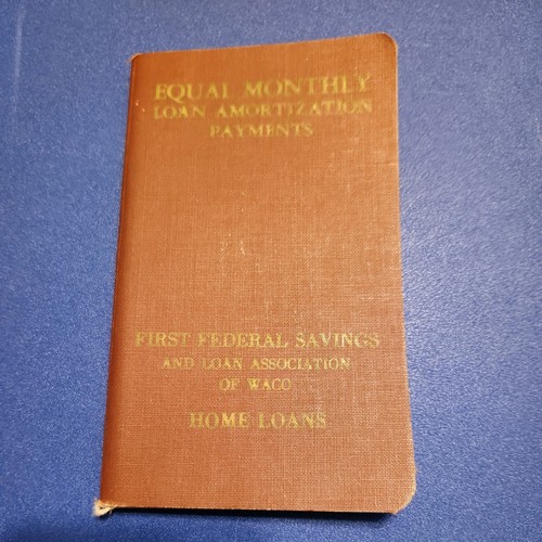 EQUAL MONTHLY LOAN AMORTIZATION PAYMENTS 1969 1ST FEDERAL SAVINGS WACO TX