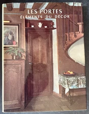 Les portes, éléments du décor GALLOTTI doors french 1965 hardcover design