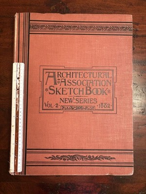 1882 Architectural Association Sketch Book, New Series, Volume 2, 72 plates!