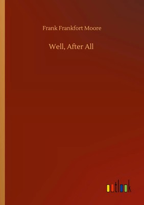 Frank Frankfort Moore | Well, After All | Taschenbuch | Englisch (2020)