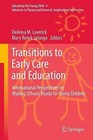 Transitions to Early Care and Education: International Perspectives on Making Schools Ready for Young Children by Springer (Hardback, 2011)
