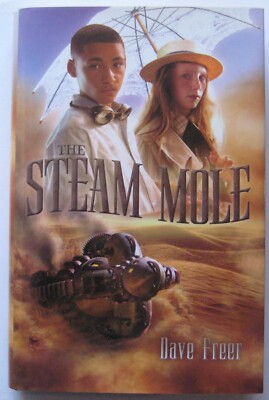 The Steam Mole Dave Freer HC First Edition (2012)