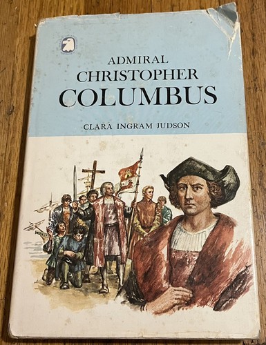 ADMIRAL CHRISTOPHER COLUMBUS : Clara Ingram Judson : illus W. T. Mars : vintage