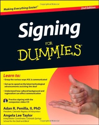 SIGNING FOR DUMMIES, WITH VIDEO By Penilla Adan R. Ii & Angela Lee Taylor *NEW*