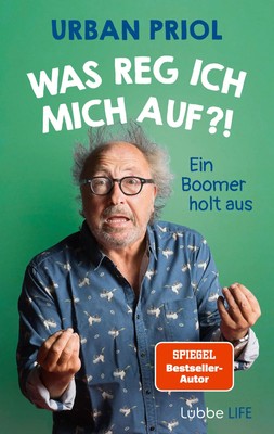 Was reg ich mich auf?! | Ein Boomer holt aus | Urban Priol | Buch | 256 S.