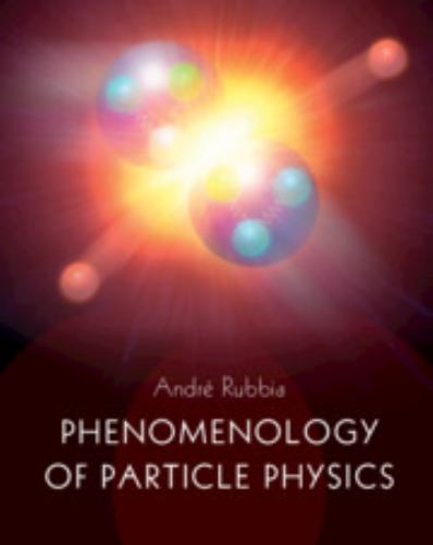Phenomenology of Particle Physics Rubbia Hardback Cambridge University Press