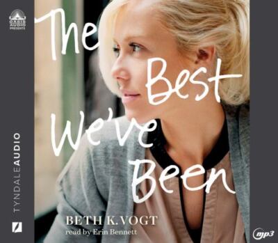 The Thatcher Sisters Ser.: The Best We've Been by Beth K. Vogt (2022, CD MP3,B50