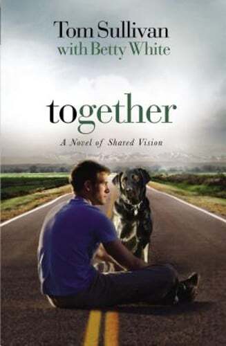 Together by Tom Sullivan - A Novel of Shared Vision - Used Copy