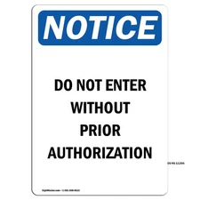 Do Not Enter Without Prior Authorization OSHA Notice Sign Metal Plastic Decal