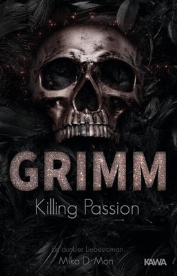 GRIMM - Killing Passion (Band 3) | Mika D. Mon | deutsch