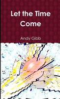 Andy Gibb | Let The Time Come | Taschenbuch | Englisch (2011) | [.]