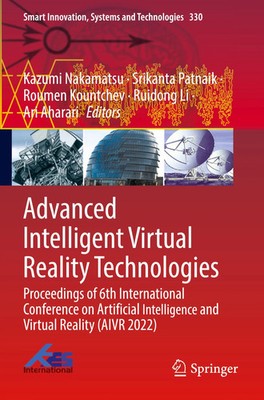 Kazumi Nakamatsu (u. a.) | Advanced Intelligent Virtual Reality Technologies