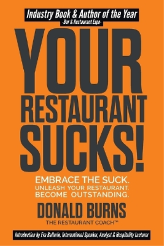 Donald Burns Your Restaurant Sucks! (Tascabile) Your Restaurant Sucks Trilogy