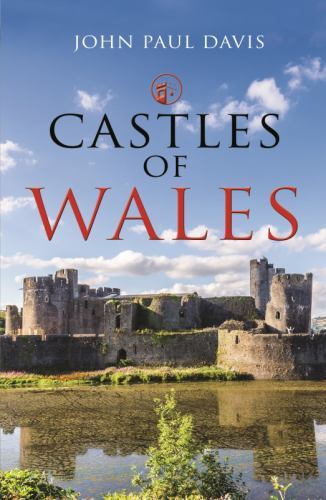 Castles of Wales by John Paul Davis and John Davis (2022, Hardcover)