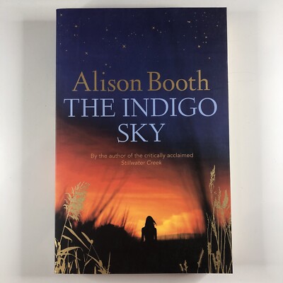 The Indigo Sky by Booth, Alison (2012) Paperback Fiction Book Novel Free Postage