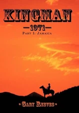 Kingman-1971: Part 1: Jamaica by Gary Reeves (English) Hardcover Book