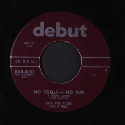 Babs Fünf Rocks und Eine Rolle : Nein Fools-No Spaß / Voila Pronounce Wal-La 7 ''