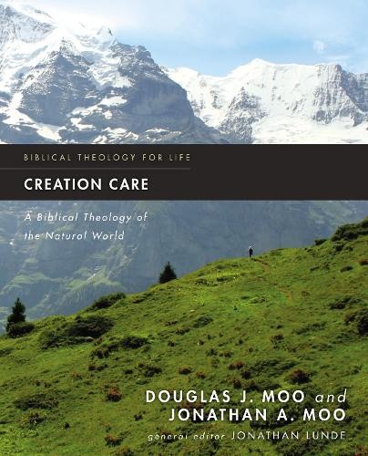 Creation Care by Douglas  J. Moo, Jonathan A. Moo, Jonathan L... - 9780310293743