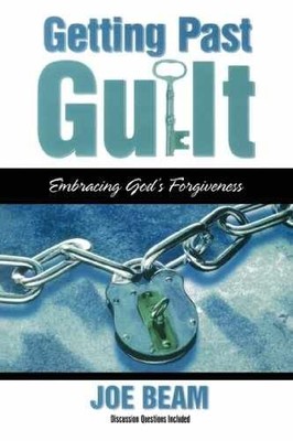 Getting Past Guilt (Forgiven Forever): - Paperback, by Beam Joe - Very Good