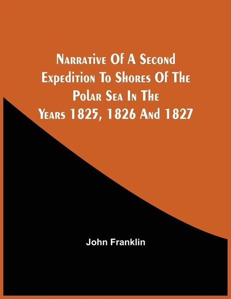 John Franklin | Narrative Of A Second Expedition To Shores Of The Polar Sea...-image
