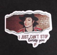 I Just Can't Stop Loving You Michael Jackson Sticker 2.25" x 2.78" AA 
