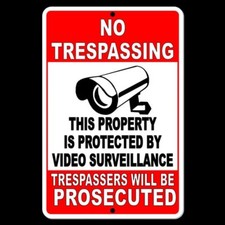 No Trespassing Property Protected Video Surveillance Security Camera 8" x12 Sign