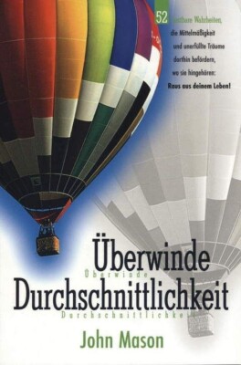 Überwinde Durchschnittlichkeit, John Mason