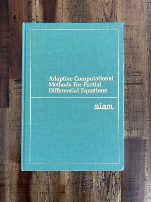 Adaptive Computational Methods For Partial Differential Equations 1983 HC