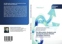 On Bifurcation Analysis And Control For Some Chaotic Dynamical Systems El-Khatee