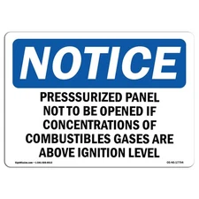 Pressurized Panel Not To Be Opened If Concentrations OSHA Notice Sign Metal