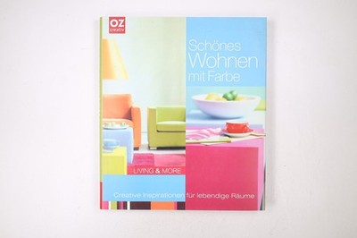 48731 Juliette Berkhout SCHÖNES WOHNEN MIT FARBE creative Inspirationen für