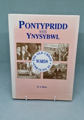 Pontypridd with Ynysybwl - D. J. Rees: The Old Urban Wards, 1990 Hardcover