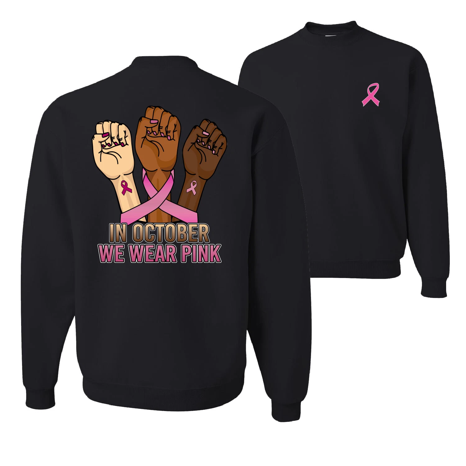 In October We Wear Pink Protest Fists Front and Back Unisex Crewneck Sweatshirt